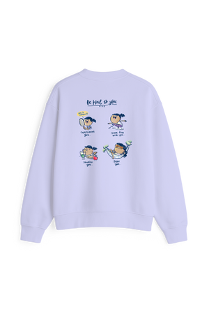 Be Kind to You Unisex Sweatshirt