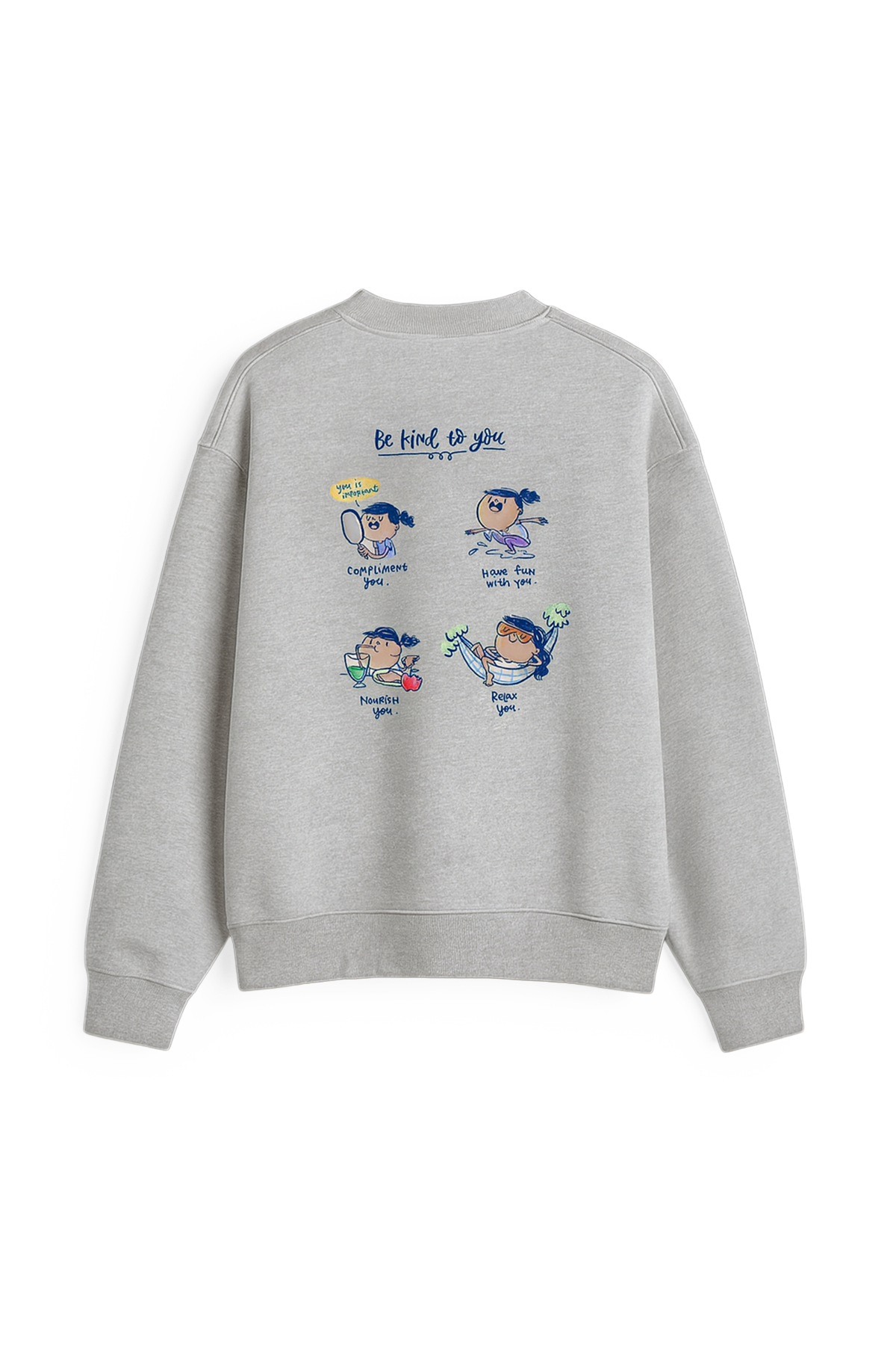 Be Kind to You Unisex Sweatshirt
