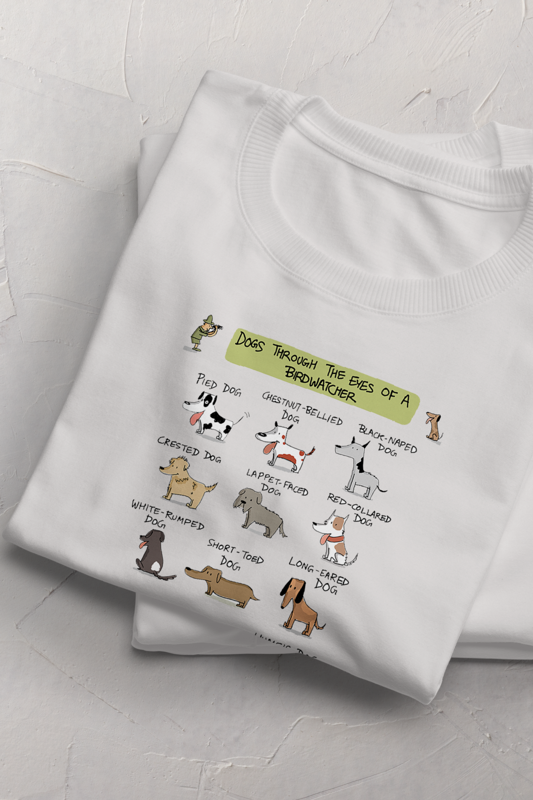 Dogs Through The Eyes of Birdwatchers T-Shirt