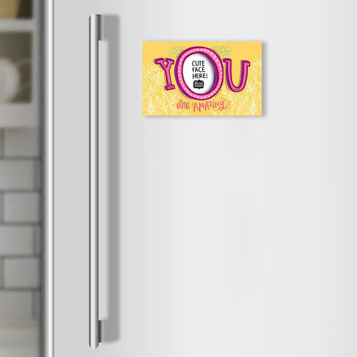 You Are Amazing - Refrigerator magnetic frame