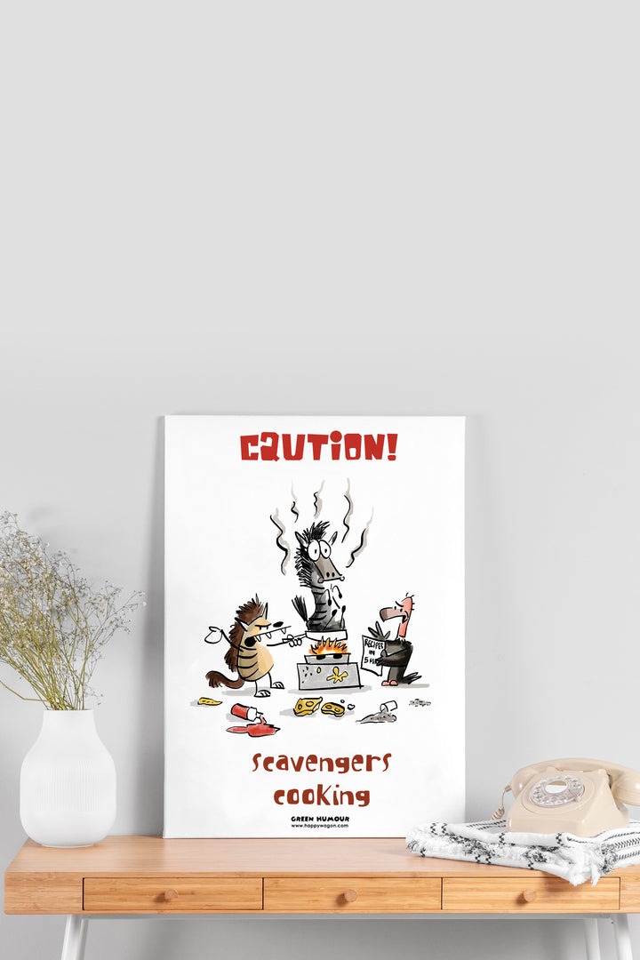 Caution Scavengers Cooking Non Tearable Poster