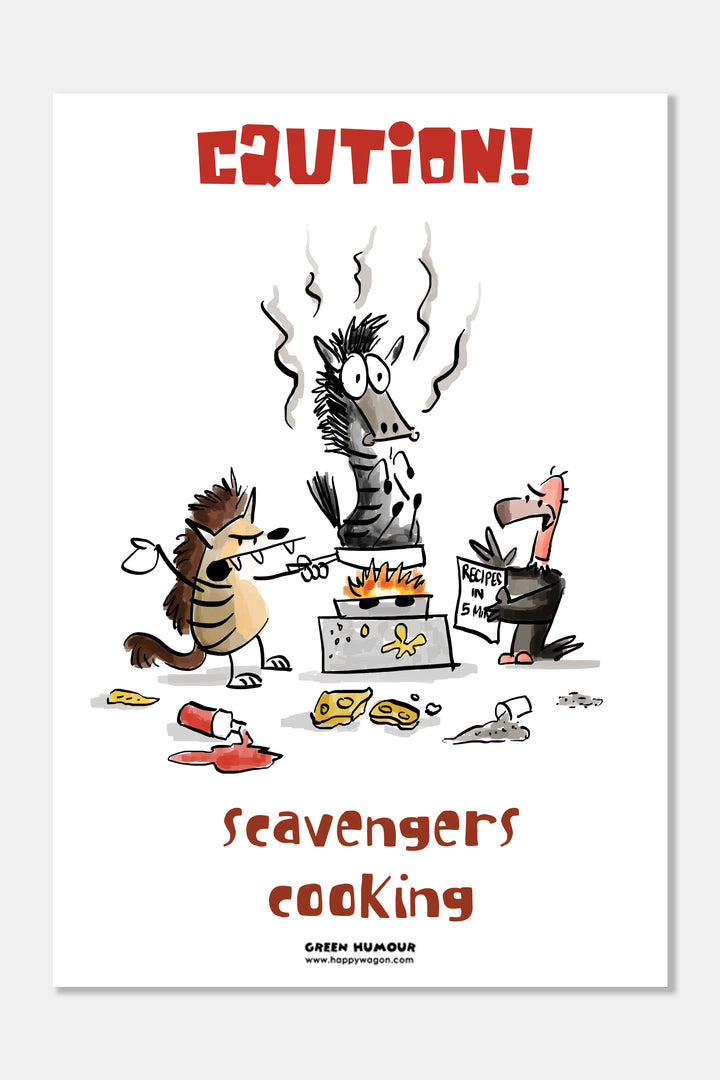 Caution Scavengers Cooking Non Tearable Poster
