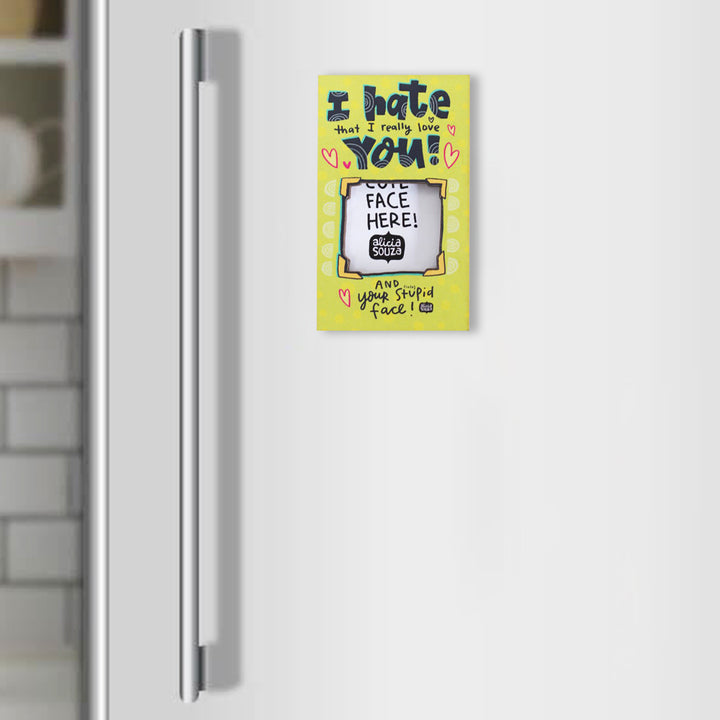 I hate you - Refrigerator Magnetic Frame (small)