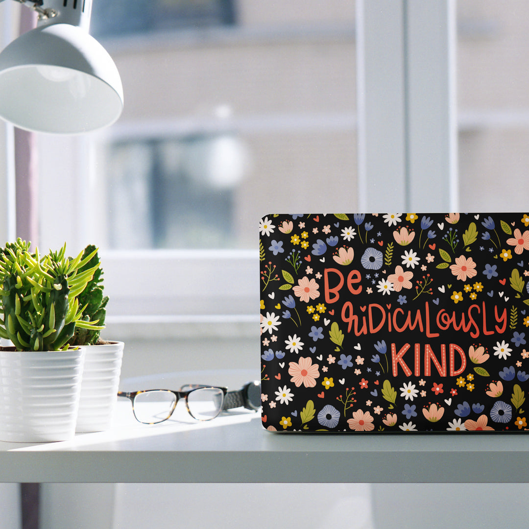 Be Ridiculously Kind Laptop Skin