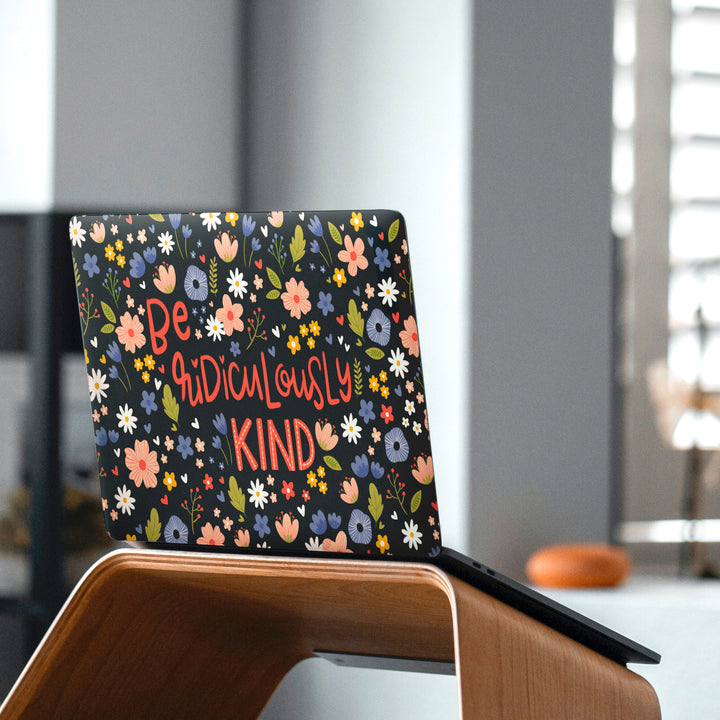 Be Ridiculously Kind Laptop Skin