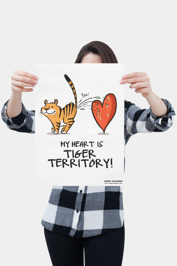 My Heart Is Tiger Territory Non-Tearable Poster